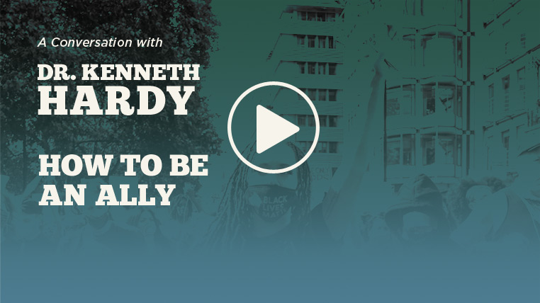 Video: Dr. Kenneth Hardy – How to be an Ally